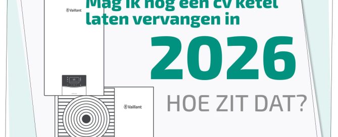 Mag je in 2026 nog een cv-ketel laten vervangen